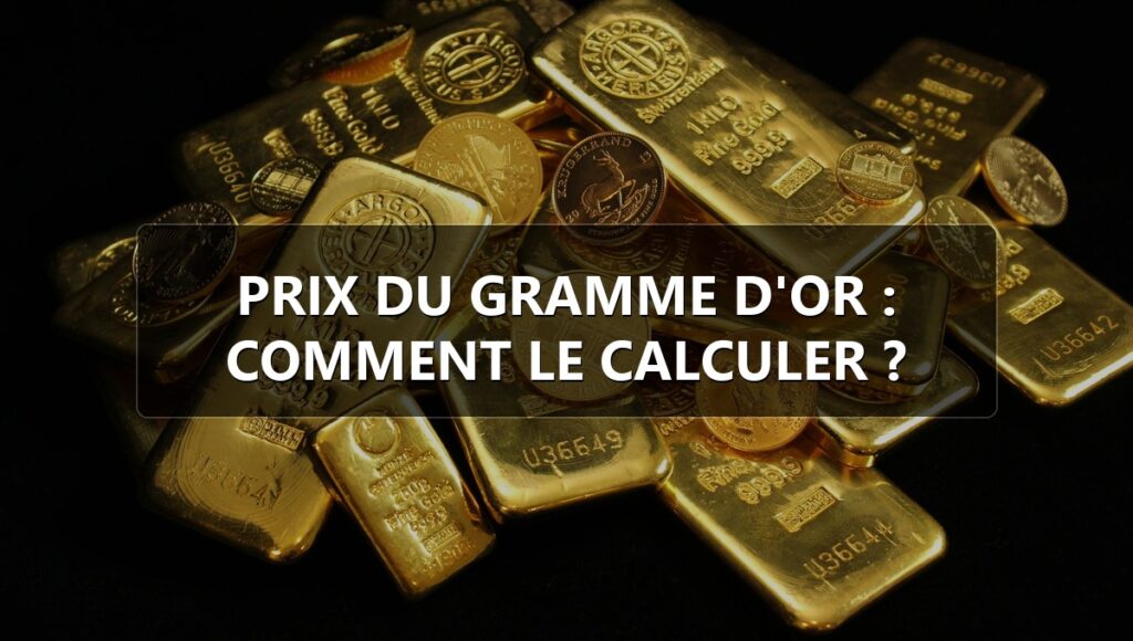 Pièces et lingots d'or illustrant le prix du gramme d'or