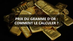 Pièces et lingots d'or illustrant le prix du gramme d'or